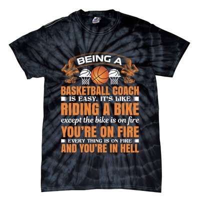 Being A Basketball Coach Is Easy Tie-Dye T-Shirt