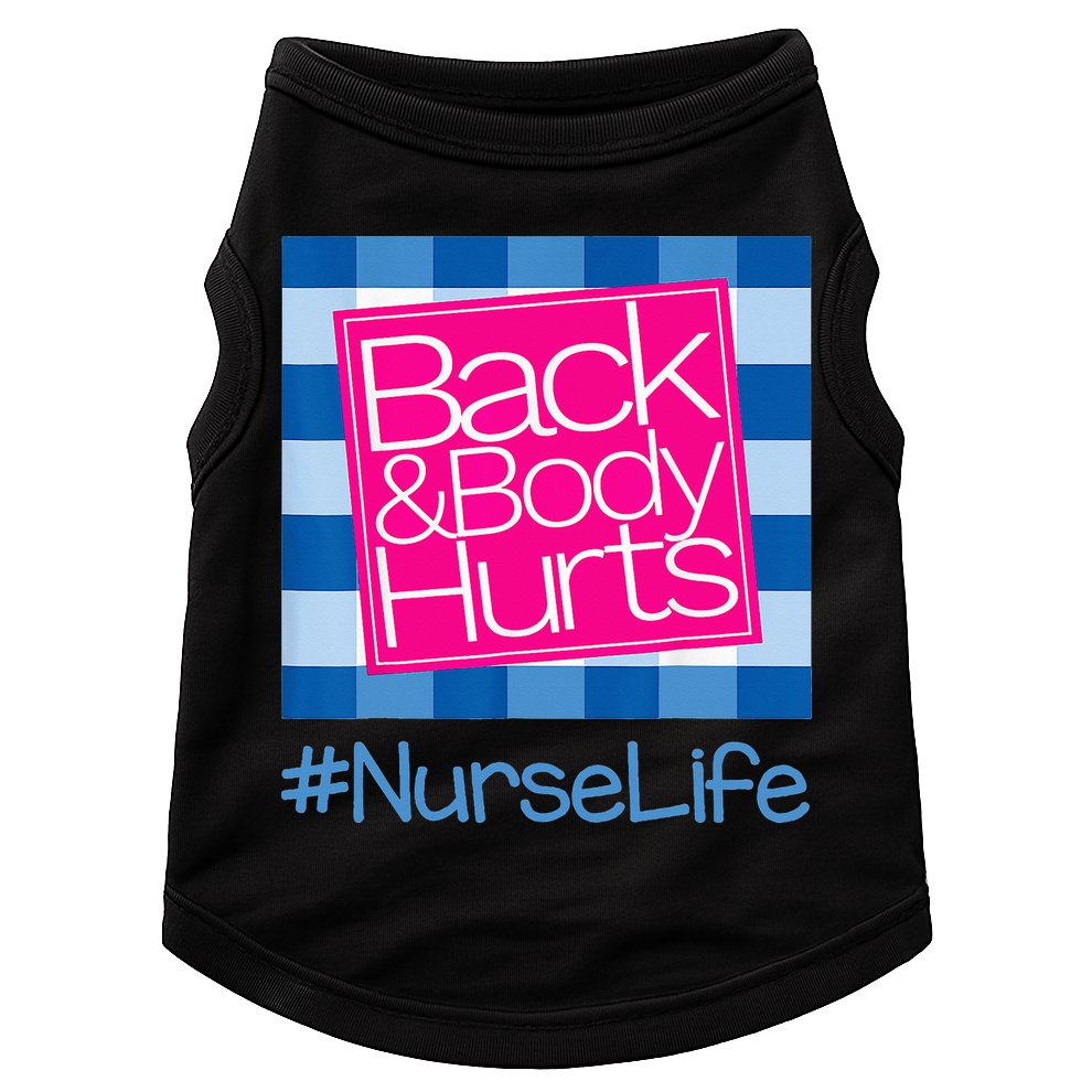 Back and Body Hurts Funny Quote nurse Gym Workout Doggie Tank