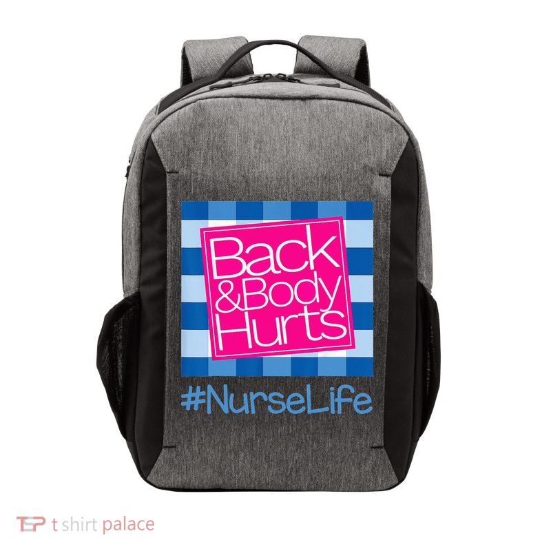 Back and Body Hurts Funny Quote nurse Gym Workout Vector Backpack