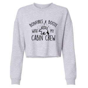 Bonfires And Booze With My Cabin Crew Cabin Bachelorette Party Gift Cropped Pullover Crew