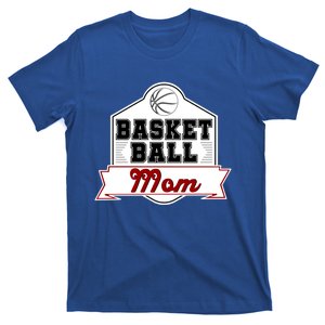 Basketball And Basketball Mom With Funny Basketball Funny Gift T-Shirt