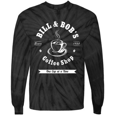 Bill And Bobs Coffee Shop AA Recovery Gift Tie-Dye Long Sleeve Shirt