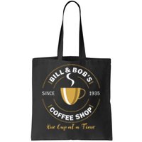 Bill And Bobs Coffee Shop AA Recovery Gift Tote Bag