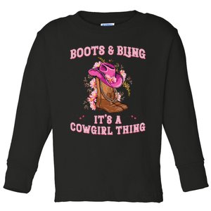 Boots And Bling Its A Cowgirl Thing Rodeo Love Country Toddler Long Sleeve Shirt