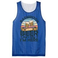 Badminton And Beer ThatS Why IM Here Funny Meaningful Gift Mesh Reversible Basketball Jersey Tank