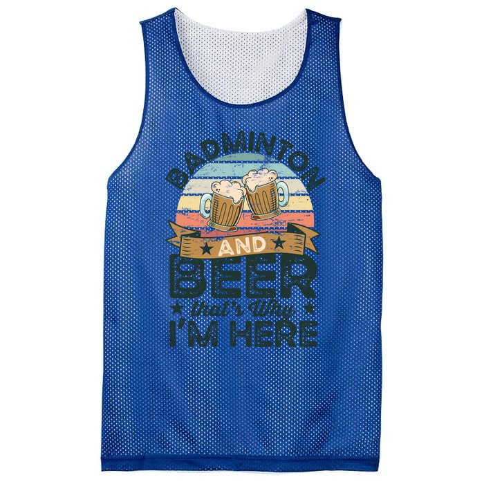 Badminton And Beer ThatS Why IM Here Funny Meaningful Gift Mesh Reversible Basketball Jersey Tank