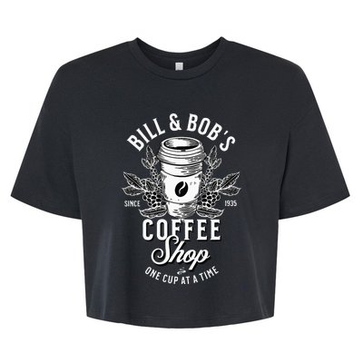 Bill And Bobs Coffee Shop AA Recovery Bella+Canvas Jersey Crop Tee