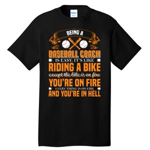 Being A Baseball Coach Is Easy It's Like Riding A Bike Tall T-Shirt