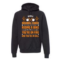 Being A Baseball Coach Is Easy It's Like Riding A Bike Premium Hoodie