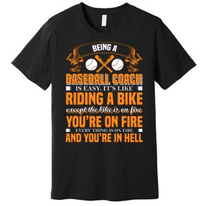 Being A Baseball Coach Is Easy It's Like Riding A Bike Premium T-Shirt