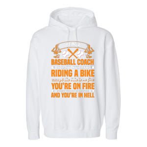 Being A Baseball Coach Is Easy It's Like Riding A Bike Garment-Dyed Fleece Hoodie