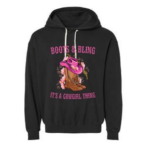 Boots And Bling Its A Cowgirl Thing Cute Love Country Life Garment-Dyed Fleece Hoodie