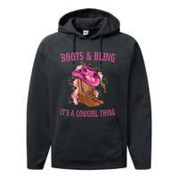 Boots And Bling Its A Cowgirl Thing Cute Love Country Life Performance Fleece Hoodie