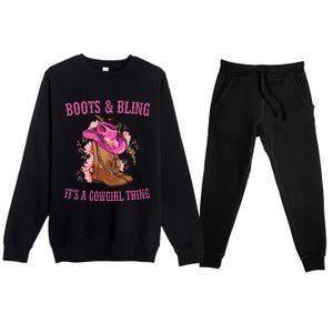 Boots And Bling Its A Cowgirl Thing Cute Love Country Life Premium Crewneck Sweatsuit Set