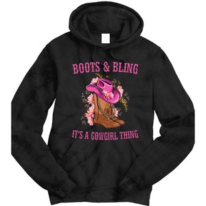 Boots And Bling Its A Cowgirl Thing Cute Love Country Life Tie Dye Hoodie