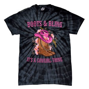 Boots And Bling Its A Cowgirl Thing Cute Love Country Life Tie-Dye T-Shirt