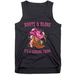 Boots And Bling Its A Cowgirl Thing Cute Love Country Life Tank Top