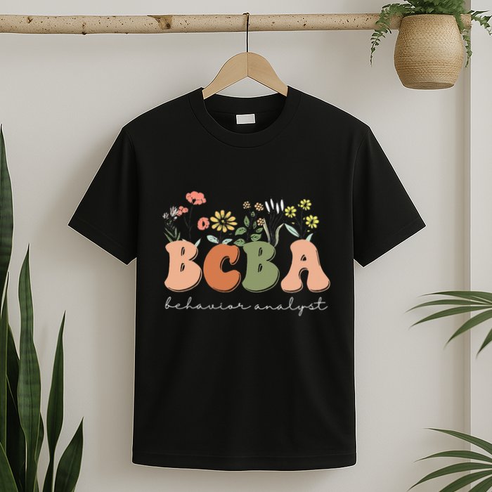Behavior Analyst BCBA Behavior Therapist ABA Therapist RBT T-Shirt