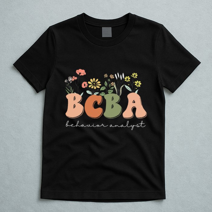Behavior Analyst BCBA Behavior Therapist ABA Therapist RBT T-Shirt