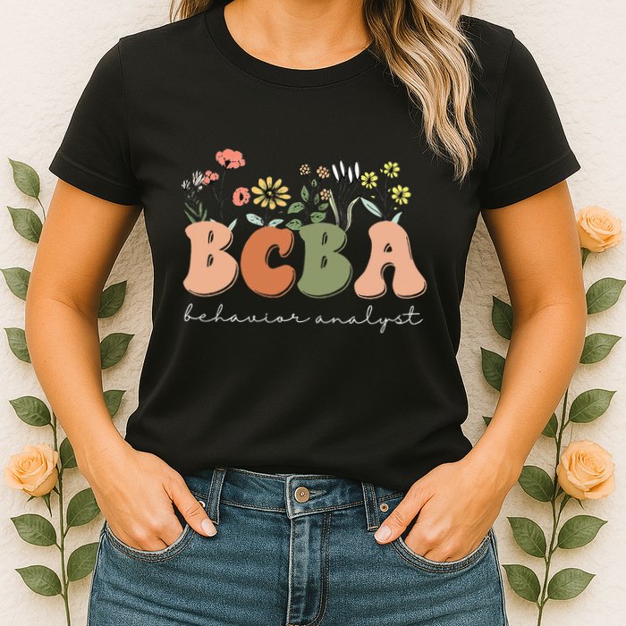 Behavior Analyst BCBA Behavior Therapist ABA Therapist RBT Womens T-Shirt