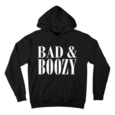 Bad And Boozy Hoodie