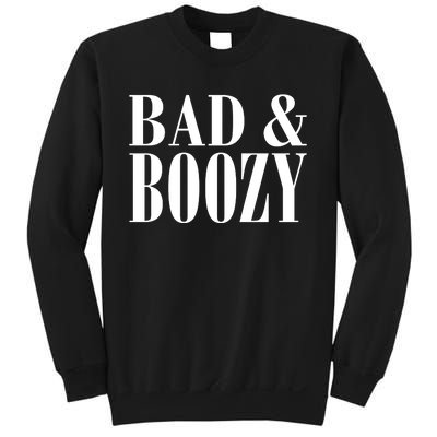 Bad And Boozy Sweatshirt