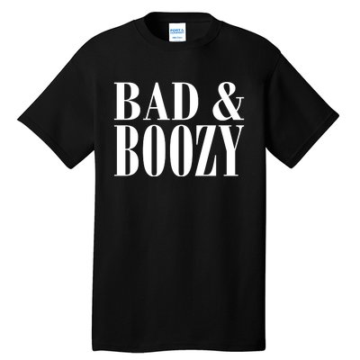 Bad And Boozy Tall T-Shirt