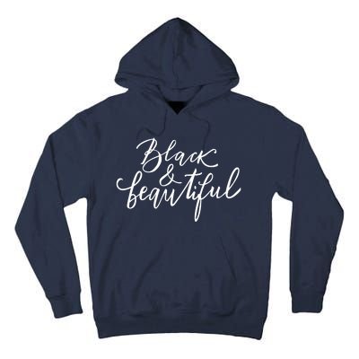 Black And Beautiful Gift Tall Hoodie