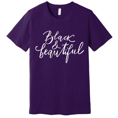 Black And Beautiful Gift Premium T-Shirt