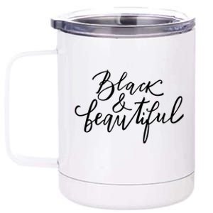 Black And Beautiful Gift 12 oz Stainless Steel Tumbler Cup