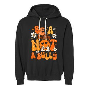 Be A Buddy Not A Bully Unity Day Orange Anti Bullying Garment-Dyed Fleece Hoodie