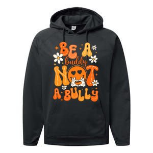 Be A Buddy Not A Bully Unity Day Orange Anti Bullying Performance Fleece Hoodie