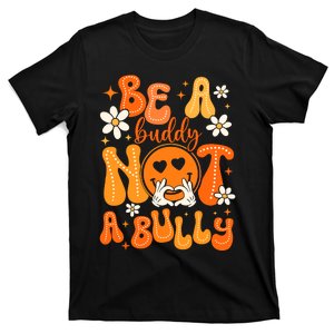 Be A Buddy Not A Bully Unity Day Orange Anti Bullying T-Shirt