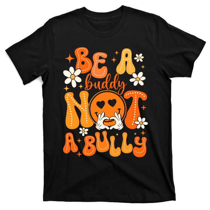 Be A Buddy Not A Bully Unity Day Orange Anti Bullying T-Shirt