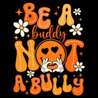 Be A Buddy Not A Bully Unity Day Orange Anti Bullying Button