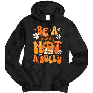 Be A Buddy Not A Bully Unity Day Orange Anti Bullying Tie Dye Hoodie