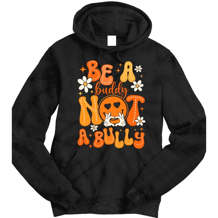 Be A Buddy Not A Bully Unity Day Orange Anti Bullying Tie Dye Hoodie