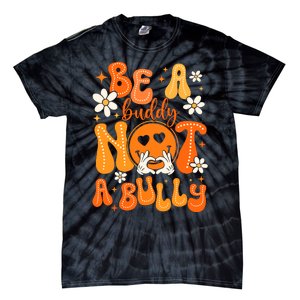 Be A Buddy Not A Bully Unity Day Orange Anti Bullying Tie-Dye T-Shirt