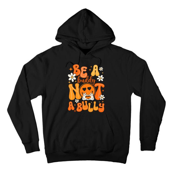 Be A Buddy Not A Bully Unity Day Orange Anti Bullying Tall Hoodie