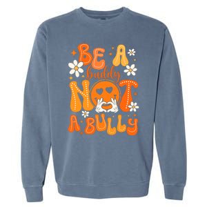 Be A Buddy Not A Bully Unity Day Orange Anti Bullying Garment-Dyed Sweatshirt