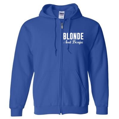 Blonde And Boujee Bae Proud Melanin Bougie Gift Full Zip Hoodie