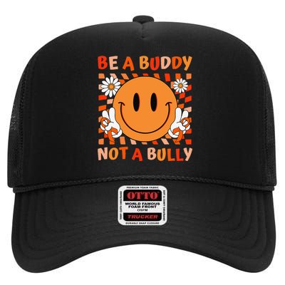 Be A Buddy Not A Bully Unity Day Anti Bullying Orange Face Gift High Crown Mesh Back Trucker Hat