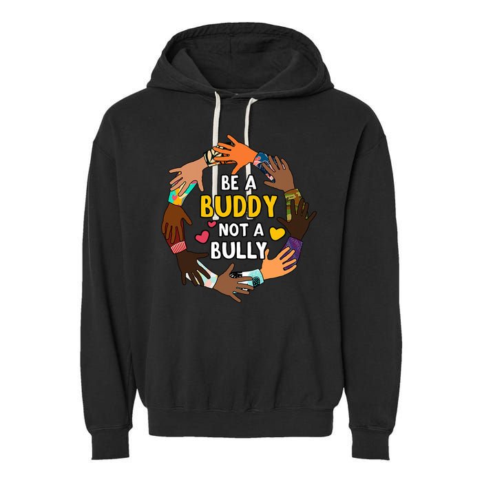 Be A Buddy Not A Bully Anti Bullying Garment-Dyed Fleece Hoodie