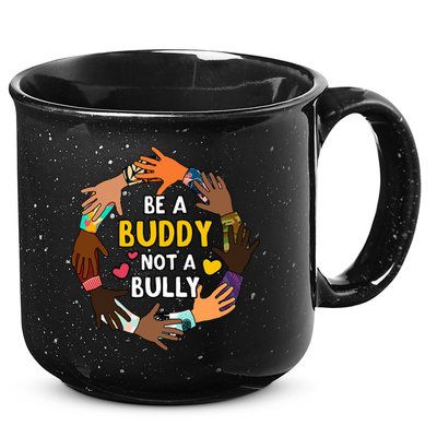 Be A Buddy Not A Bully Anti Bullying 15oz Campfire Ceramic Mug
