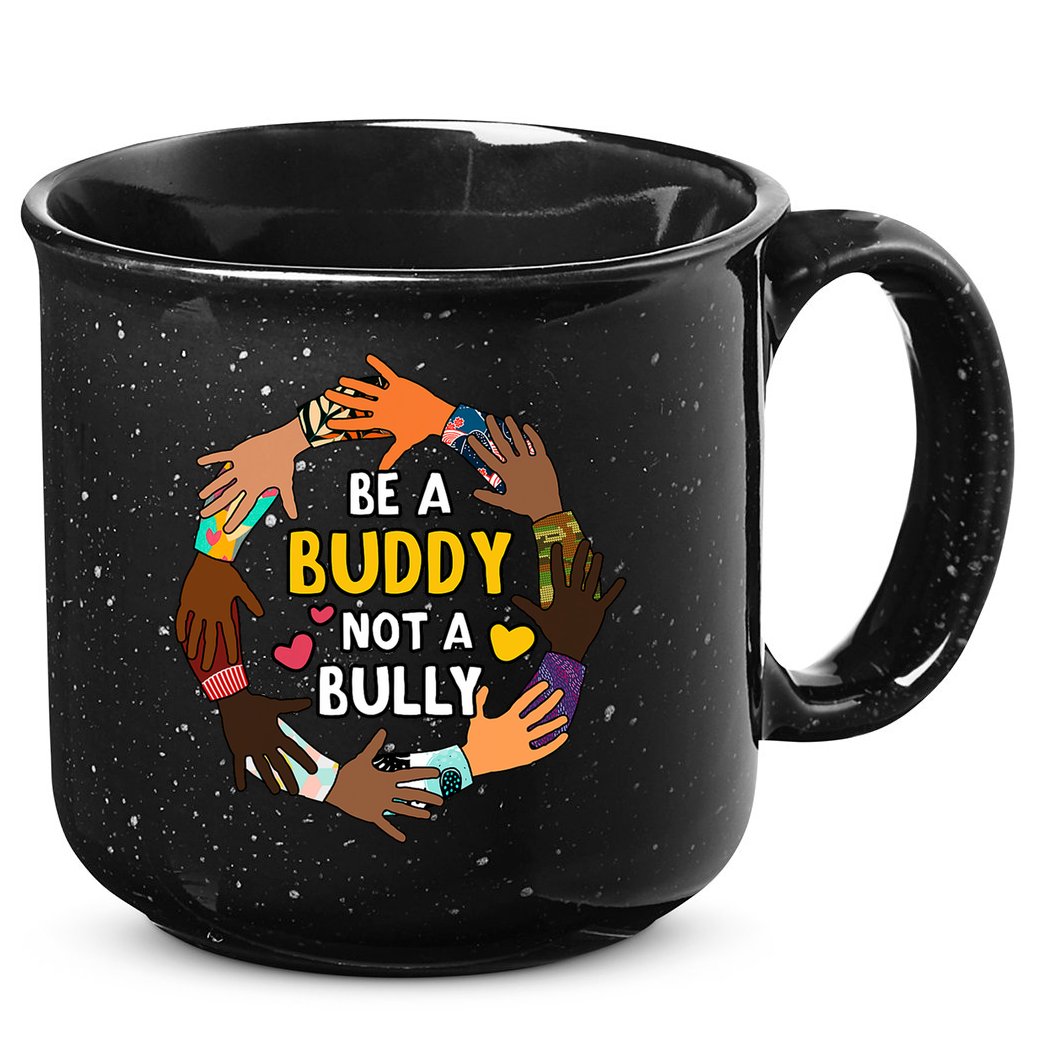 Be A Buddy Not A Bully Anti Bullying 15oz Campfire Ceramic Mug