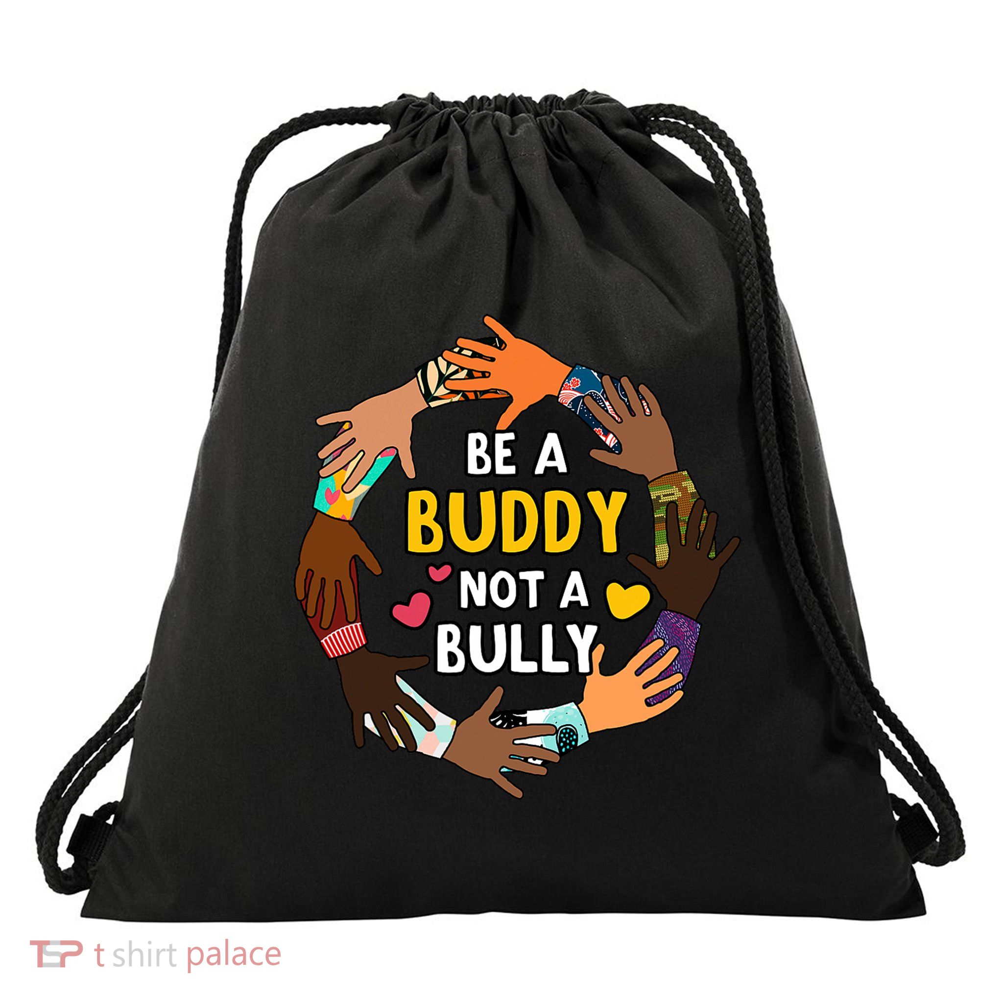 Be A Buddy Not A Bully Anti Bullying Drawstring Bag
