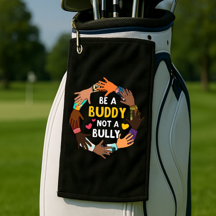 Be A Buddy Not A Bully Anti Bullying Golf Towel