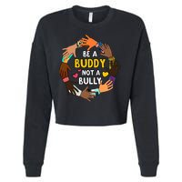 Be A Buddy Not A Bully Anti Bullying Cropped Pullover Crew