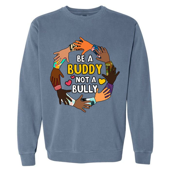 Be A Buddy Not A Bully Anti Bullying Garment-Dyed Sweatshirt