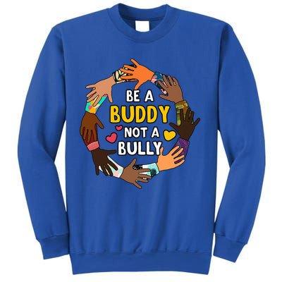 Be A Buddy Not A Bully Anti Bullying Sweatshirt